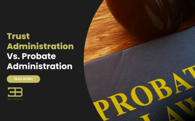 Trust Administration Vs. Probate Administration